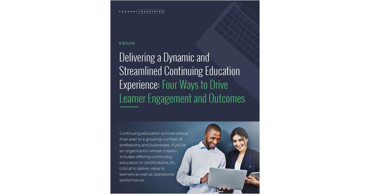 Delivering a Dynamic and Streamlined Continuing Education Experience