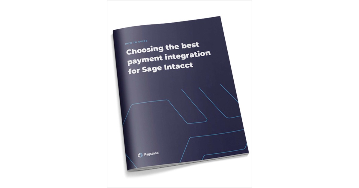 How to Choose the Best Payment Integration for Sage Intacct Free eBook