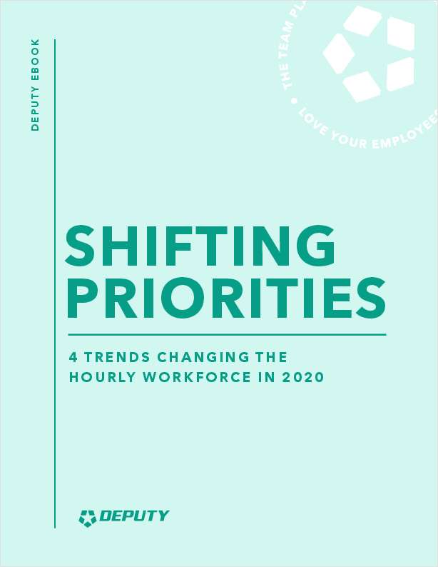 SHIFTING PRIORITIES - 4 Trends Changing the Hourly Workforce in 2020