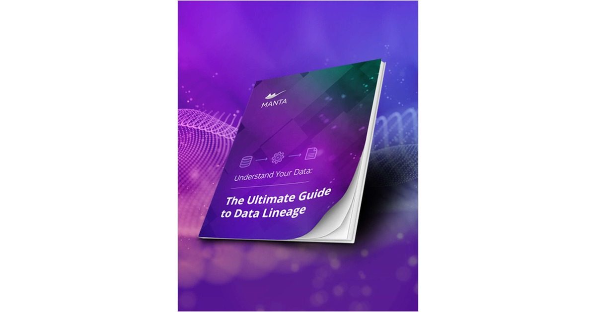 The What, Where, Why, and How of Your Data Flows: The Ultimate Guide to Data Lineage