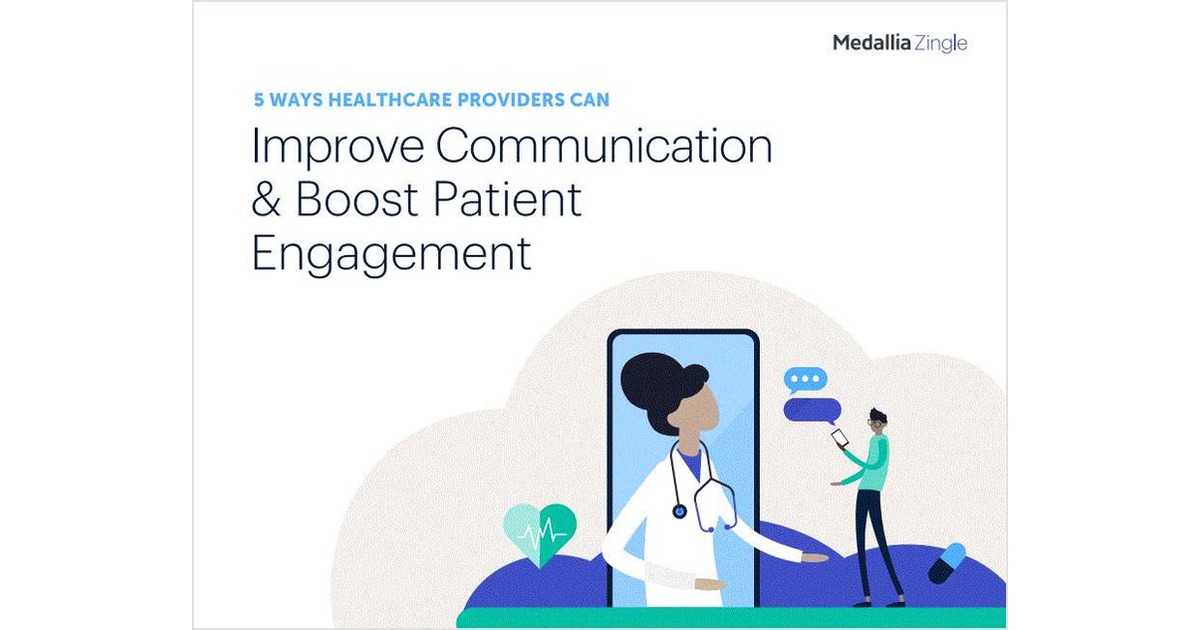 5 Ways Healthcare Providers Can Improve Communication & Boost Patient Engagement