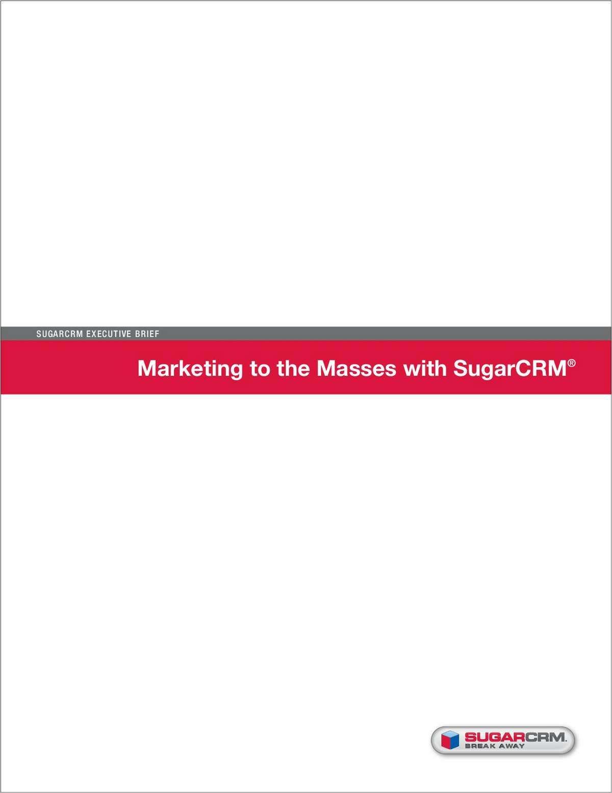 Marketing to the Masses with SugarCRM