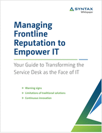 Managing Frontline Reputation to Empower IT: Your Guide to Transforming the Service Desk as the Face of IT