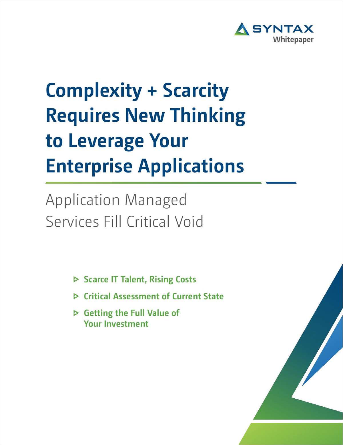 Complexity + Scarcity Requires New Thinking to Leverage Your Enterprise Applications: Application Managed Services Fill Critical Void