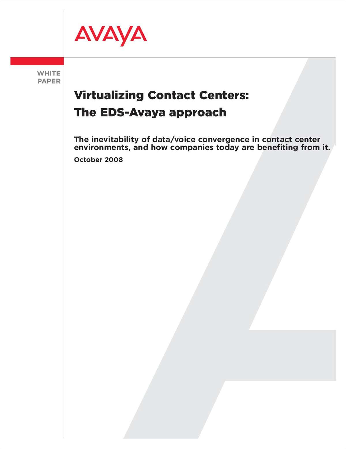 Maximize Your IT Investment: The Avaya/EDS Virtualized Contact Center Model
