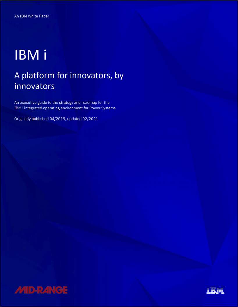 IBM i: A platform for innovators, by innovators