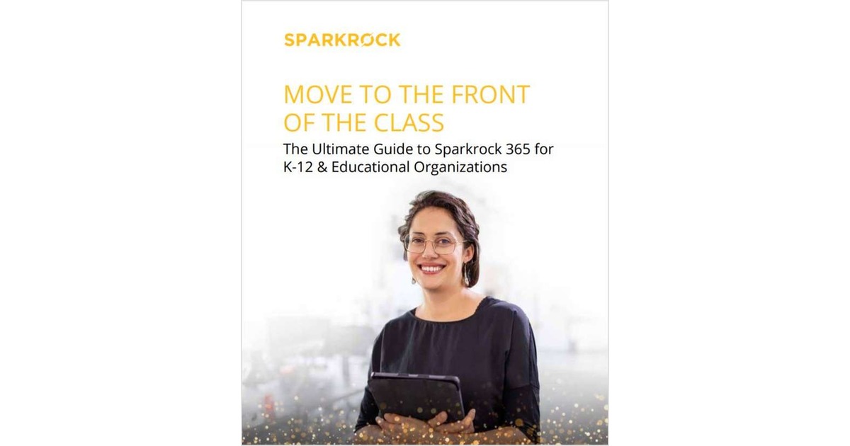The Ultimate Guide to Sparkrock 365 for K-12 & Educational Organizations