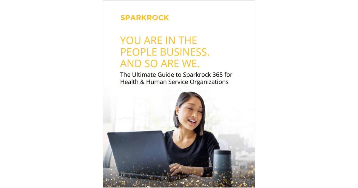 The Ultimate Guide to Sparkrock 365 for Human Service Organizations