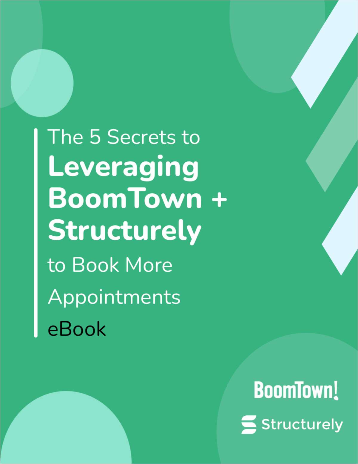 Top 5 Secrets to Leveraging BoomTown + Structurely to Book More Appointments eBook