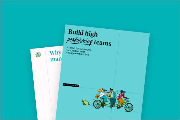 Build high performing teams: Embrace a more human approach to performance management