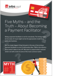 5 Myths - and the Truth - About Becoming a Payment Facilitator
