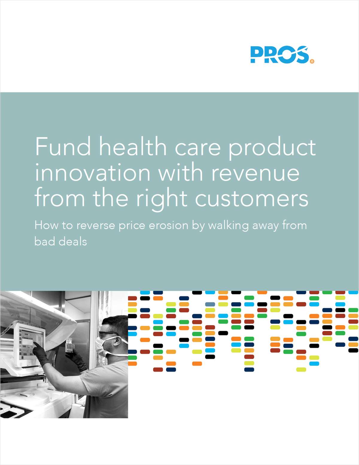 Fund Health Care Product Innovation with Revenue from the Right Customers