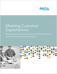 Meeting Customer Expectations: Rehabilitating the Sales Experience to Drive Revenue Growth for Healthcare Manufacturers