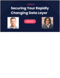 Securing Your Rapidly Changing Data Layer