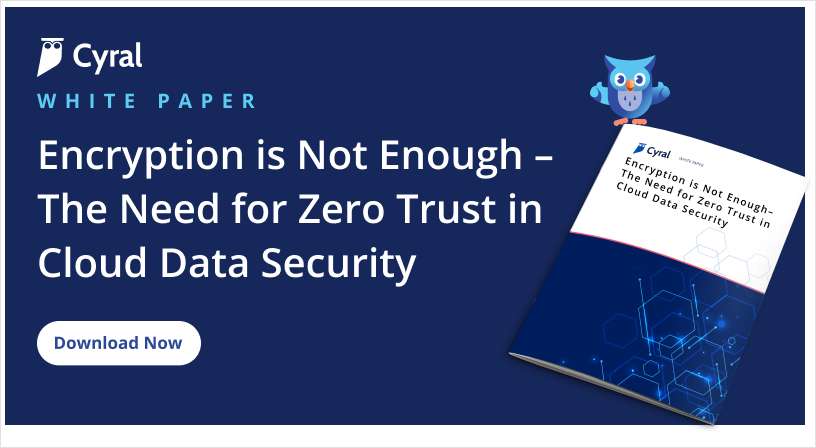 Encryption is Not Enough - The Need for Zero Trust in Cloud Data Security