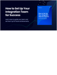 How to Set Up Your Integration Team For Success
