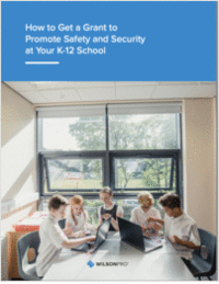 How to get a grant to promote safety and security at your K-12 school