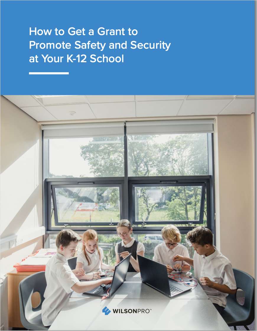 How to get a grant to promote safety and security at your K-12 school