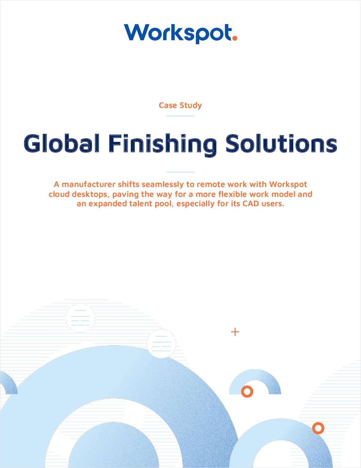 Global Finishing Made the Shift from a VPN to Workspot Cloud PCs