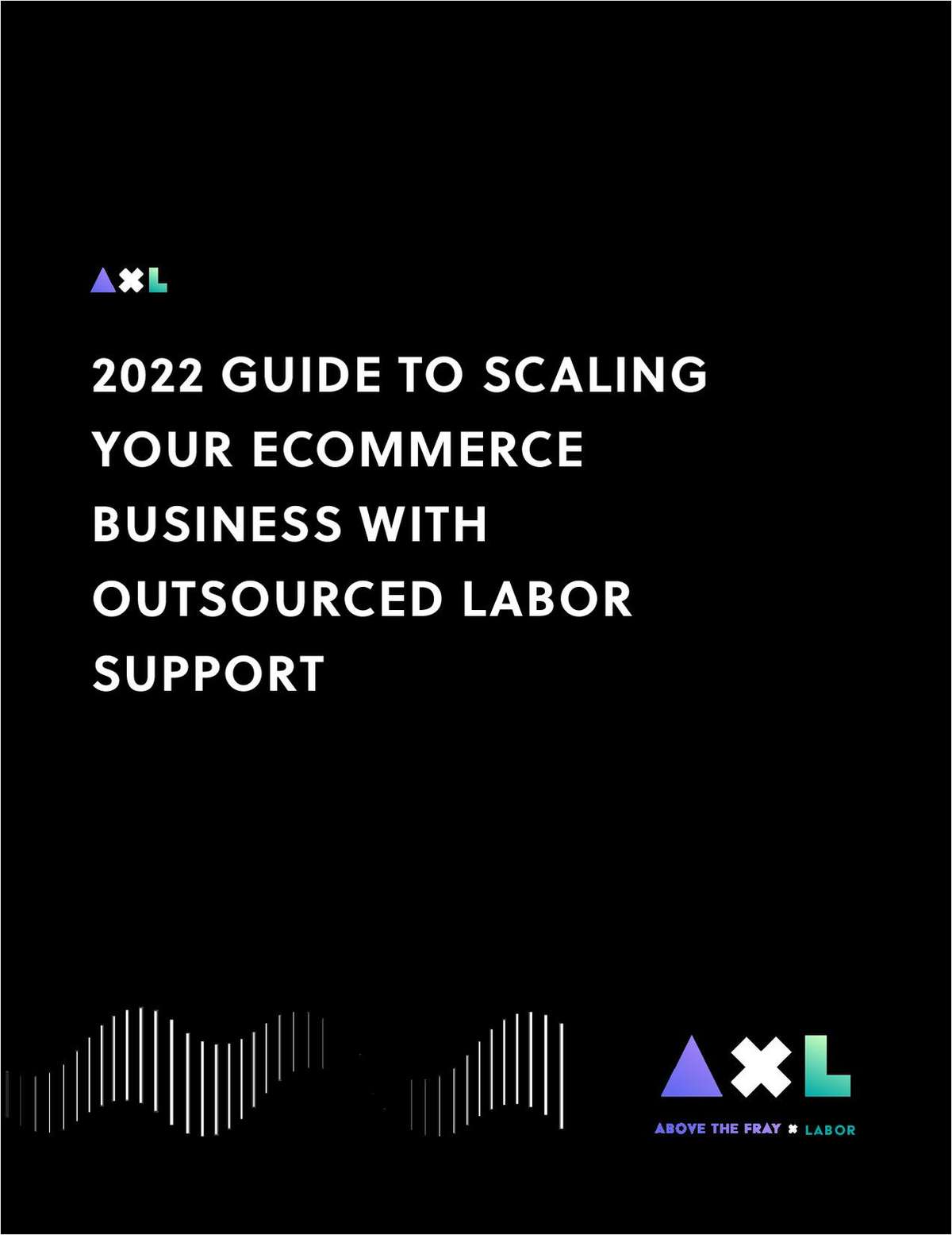 2022 Guide to Scaling Your Ecommerce Business with Outsourced Labor Support