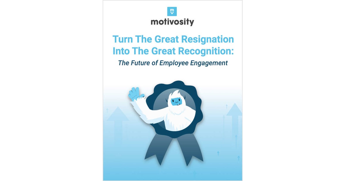 Turn the Great Resignation into the Great Recognition - The Future of Employee Engagement