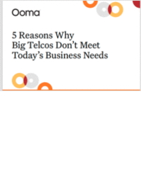 5 reasons why big telcos don't meet today's business needs