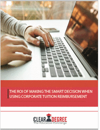 The ROI of Making the Smart Decision When Using Corporate Tuition Reimbursement