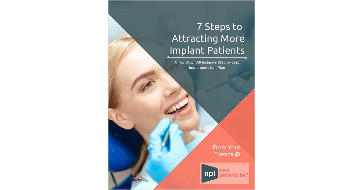 7 Steps to Attracting More Implant Patients