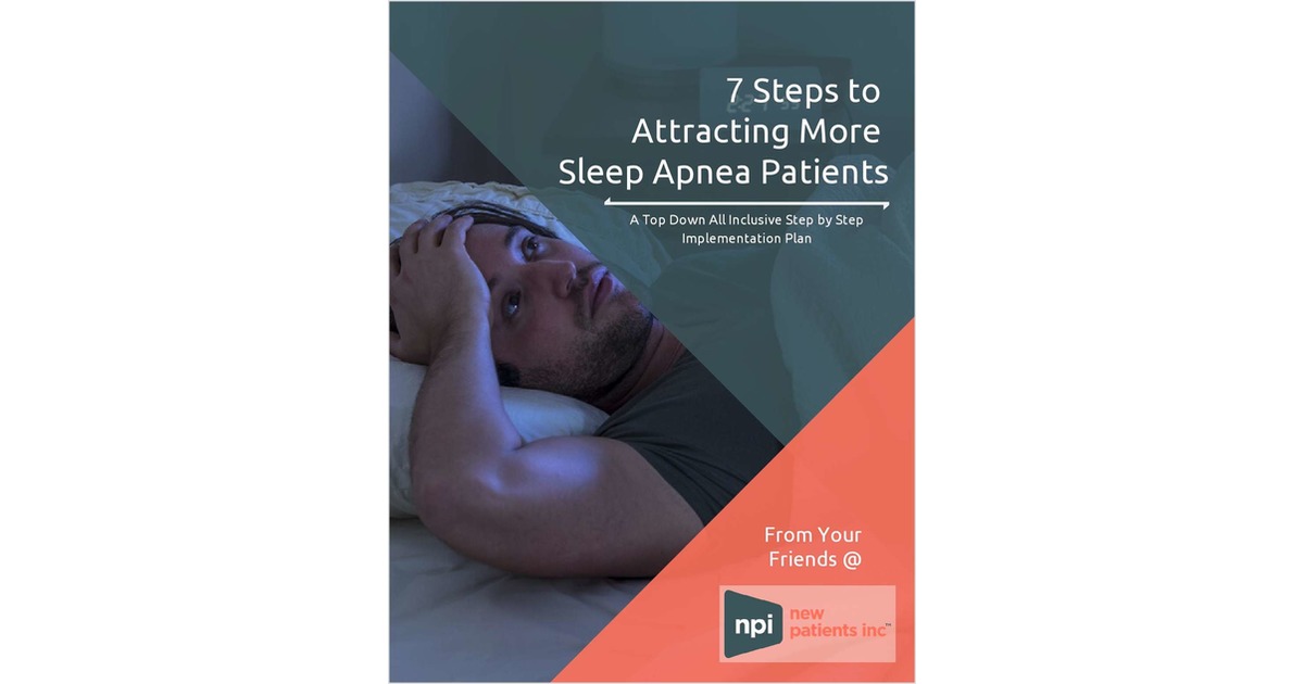 7 Steps to Attracting More Sleep Apnea Patients