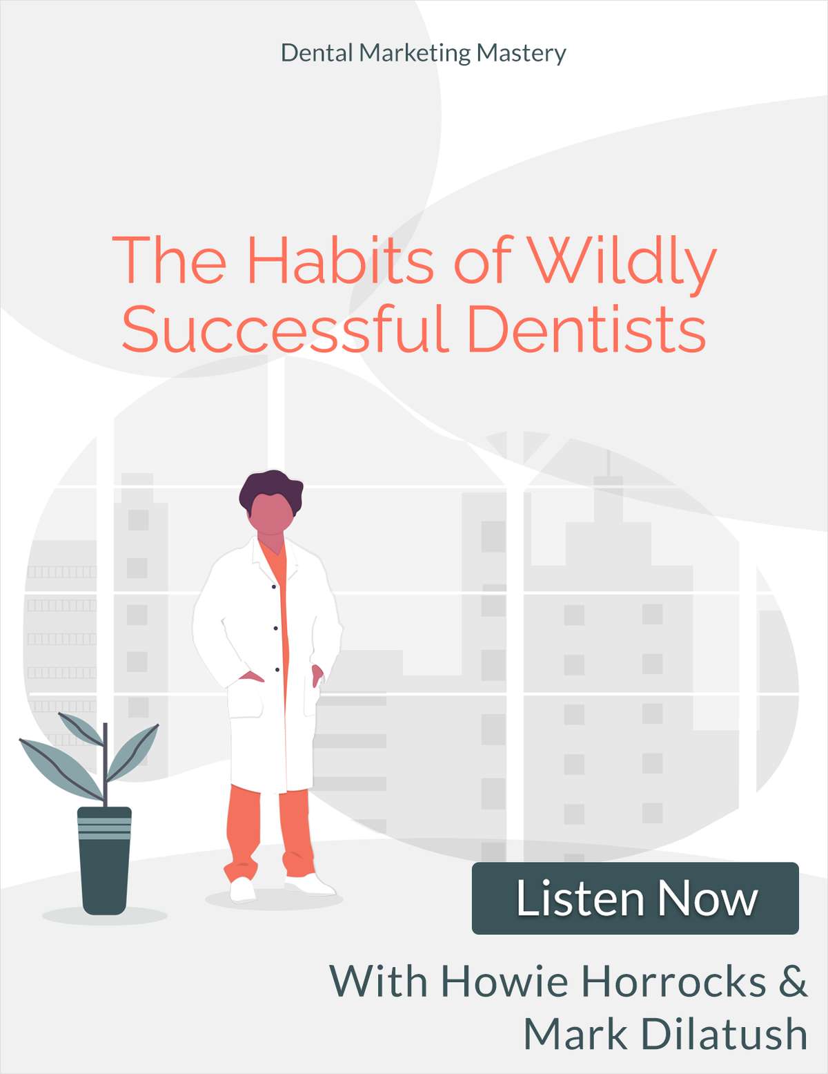 The Habits of Wildly Successful Dentists