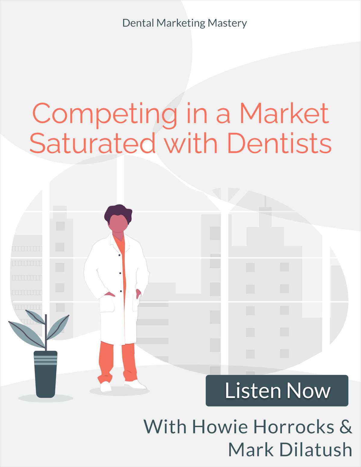 Competing in a Market Saturated with Dentists