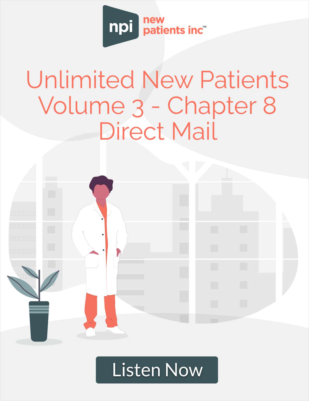 Unlimited New Patients - Volume 3: Chapter 8 Direct mail: the marketing medium that deserves its own chapter