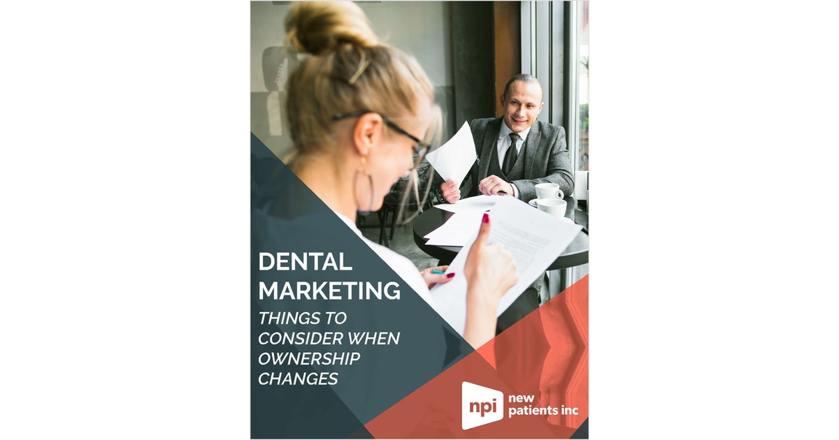Dental Marketing Things to Consider When Ownership Changes