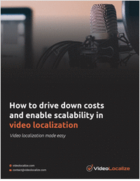 How to drive down costs and enable scalability in video localization