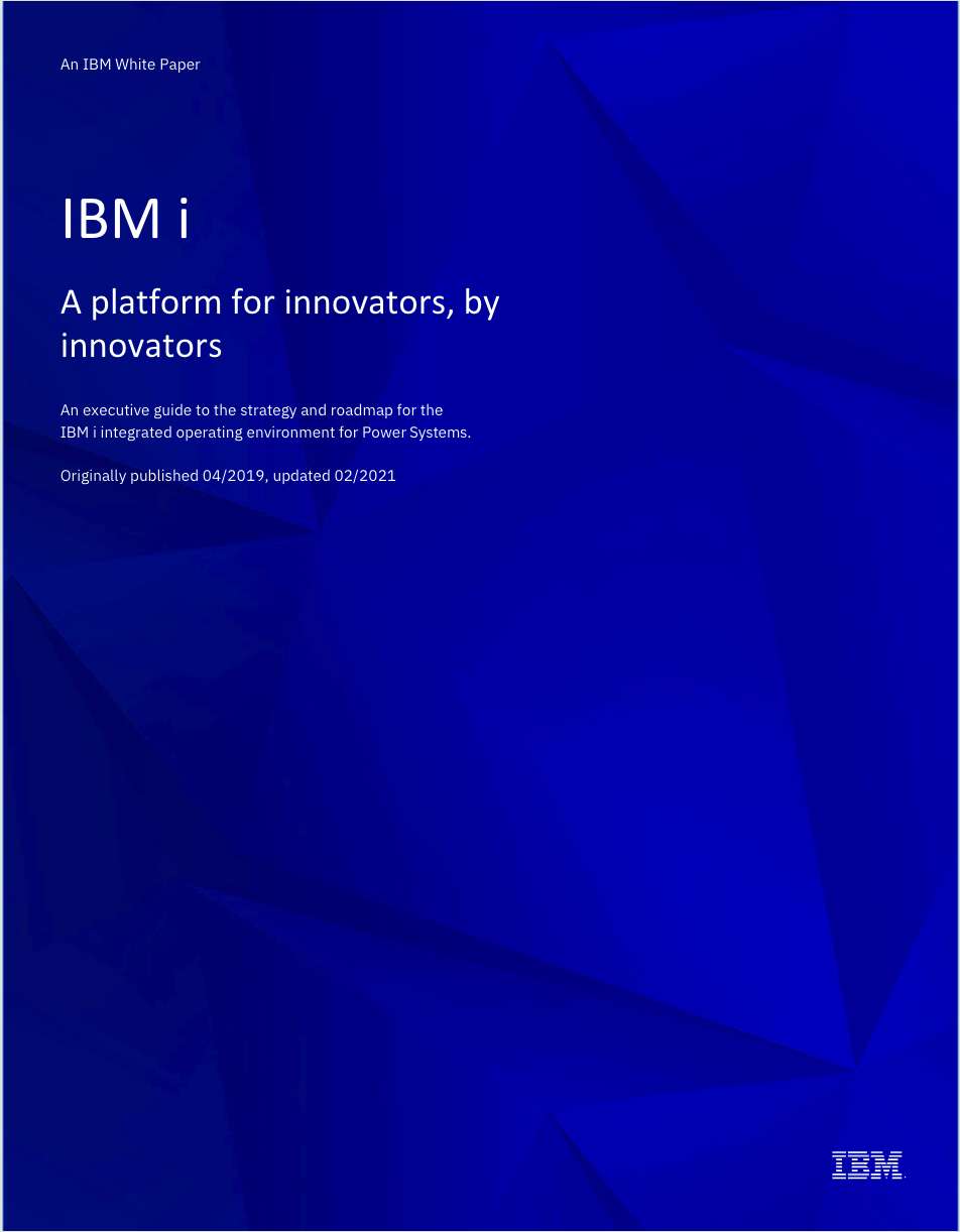 IBM i: A platform for innovators by innovators