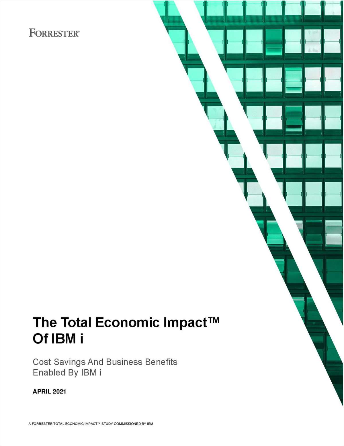 The Total Economic Impact™ Of IBM i