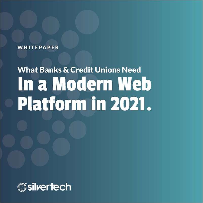 What Banks and Credit Unions Need In a Modern Web Platform in 2021