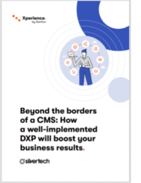 Beyond the borders of a CMS: How a well-implemented DXP will boost your business results.