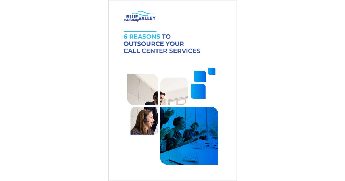 6 Reasons to Outsource Your Call Center Services