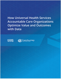 How Universal Health Services (UHS) Accountable Care Organizations Optimize Value and Outcomes with Data