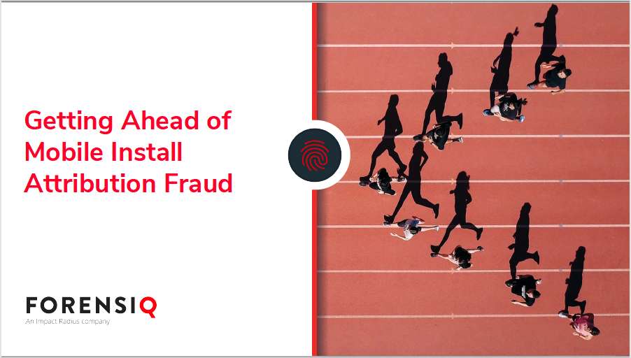 Getting Ahead of Mobile Install Attribution Fraud