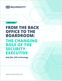From the Back Office to the Boardroom: The Changing Role of the Security Executive