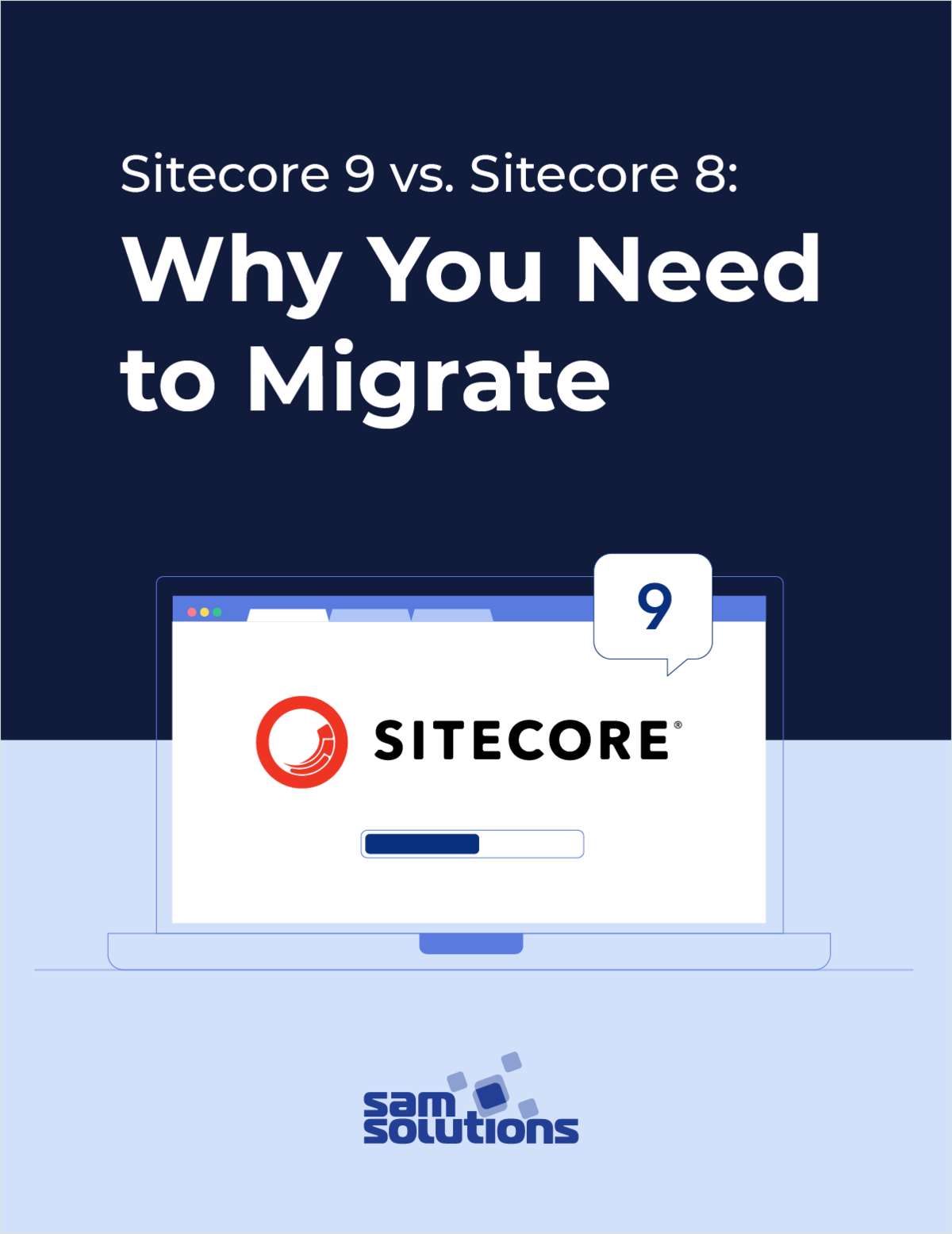 Sitecore 9 vs. Sitecore 8: Why You Need to Migrate