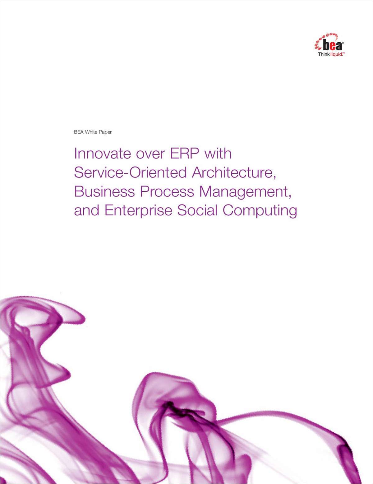 Innovate Over ERP with Service-Oriented Architecture, Business Process Management, and Enterprise Social Computing