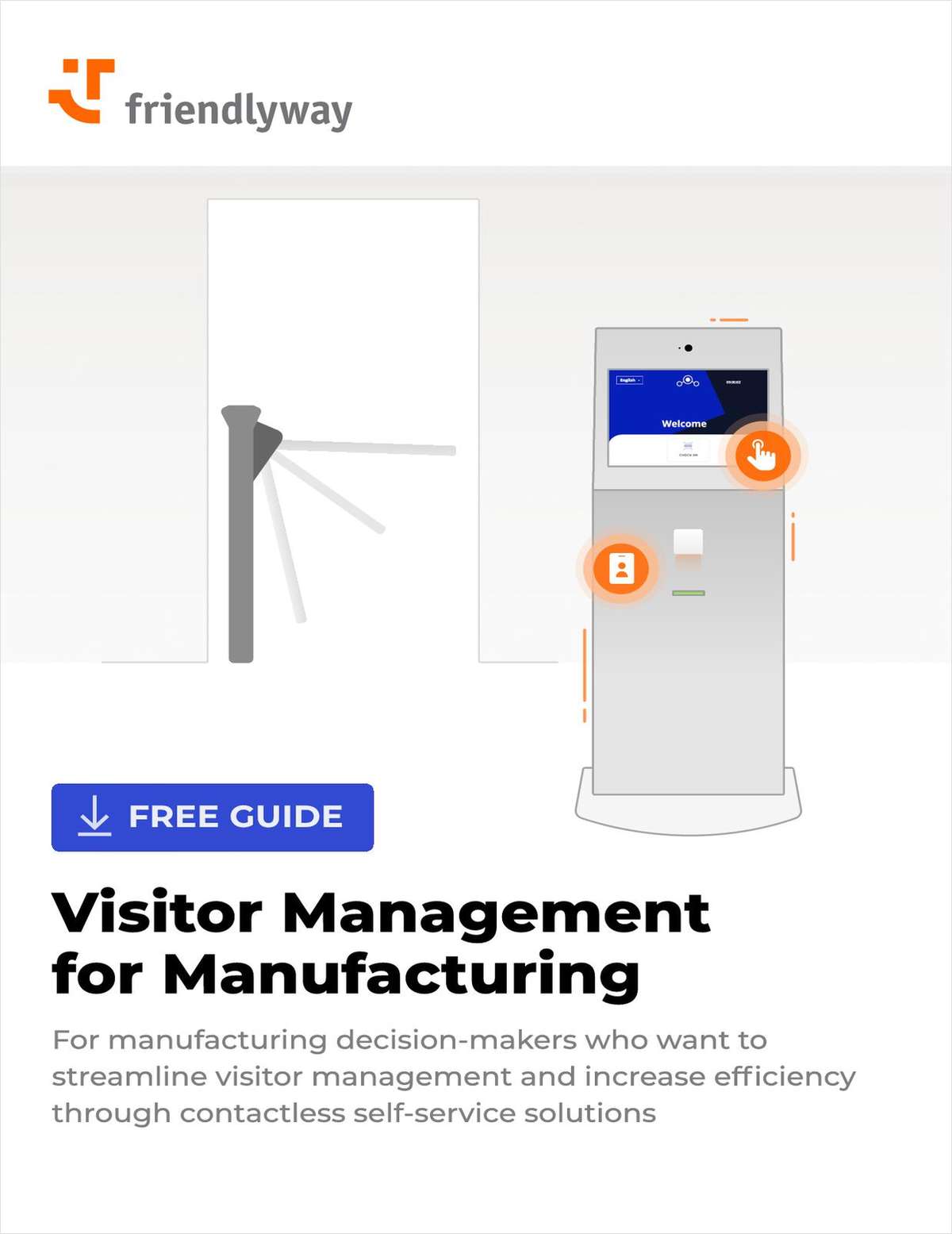 2022 Guide to Visitor Management for Manufacturers: How Self-Service Kiosks and Cloud-Based Platforms Can Transform Your Manufacturing Organization