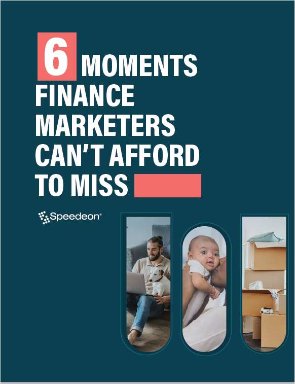 Six Marketing Moments Finance Marketers Can't Afford to Miss