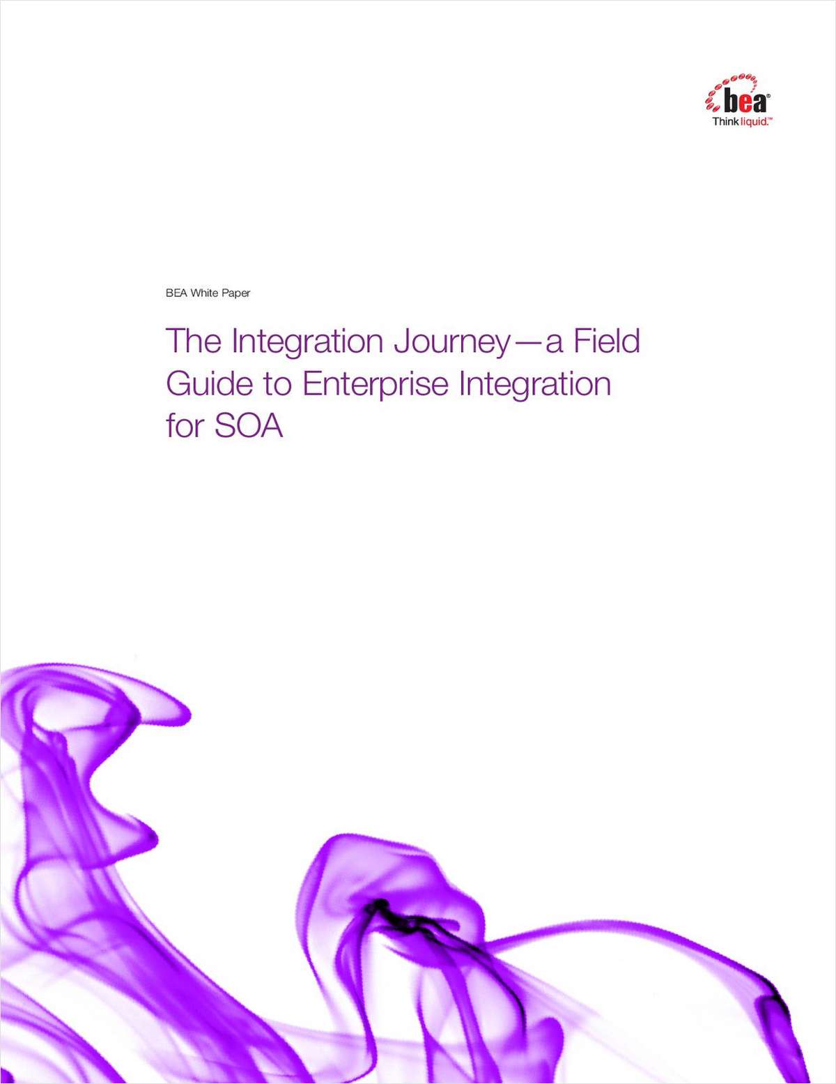 The Integration Journey—a Field Guide to Enterprise Integration for SOA