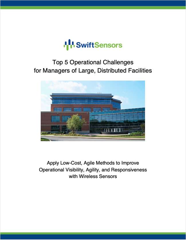 Overcome Top 5 Operational Challenges for Managers of Large, Distributed Facilities