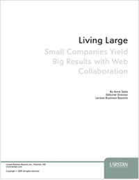Living Large: Small Companies Yield Big Results with Web Collaboration