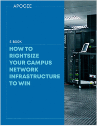 How to Rightsize Your Campus Network Infrastructure to Win